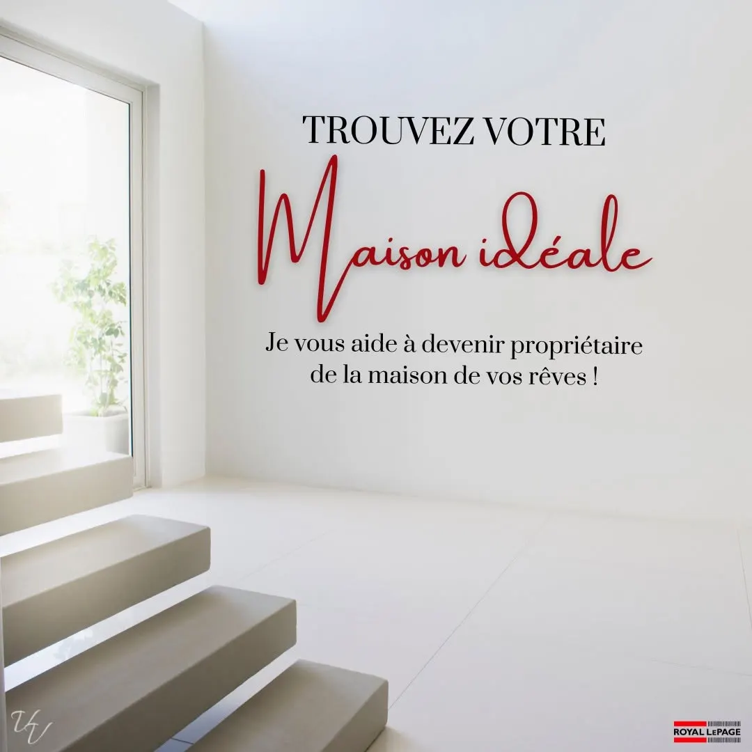 Trouver votre maison idéale