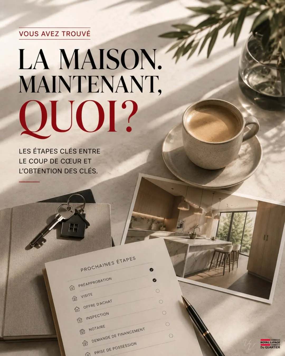 Vous avez trouvé LA maison. Et maintenant?