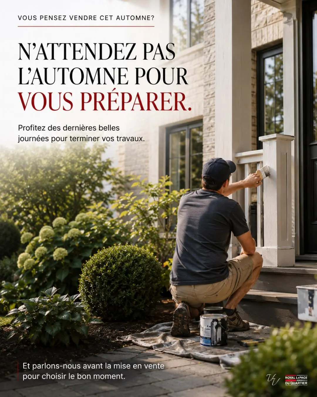 Vous pensez vendre cet automne? Le bon moment pour vous préparer, c’est maintenant.